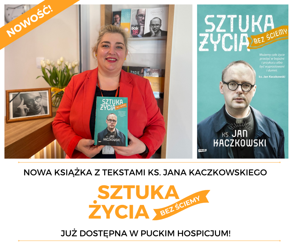 Nowa książka ks. Jana Kaczkowskiego już w Puckim Hospicjum: “Sztuka…